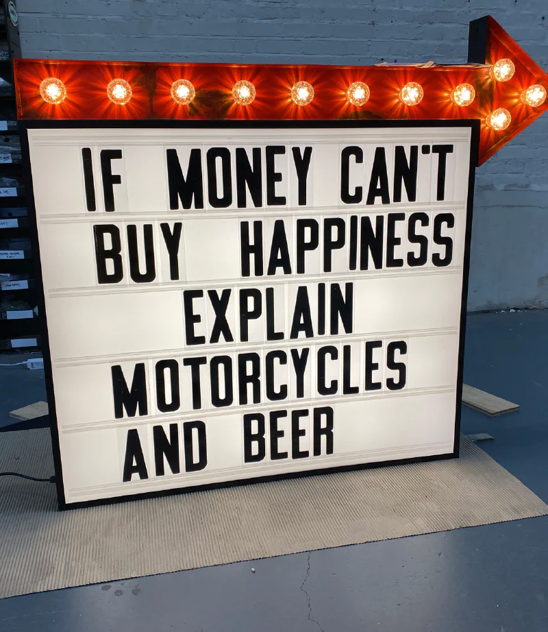 If money can't buy happiness explain motorcycles If money can't buy happiness explain motorcycles – Cinema Signs by Goodwin & Goodwin, London