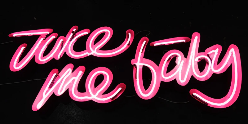 Juice me baby neon sign Juice me baby neon sign – Real Glass Neon Signs by Goodwin & Goodwin, London